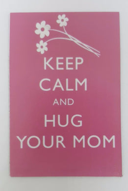 HUG YOUR MOM funny joke pic Design Vintage Poster Magnet Fridge Collectible
