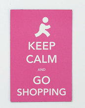 Load image into Gallery viewer, KEEP CALM GO SHOPPING pic Design Vintage Poster Magnet Fridge Collectibles Home