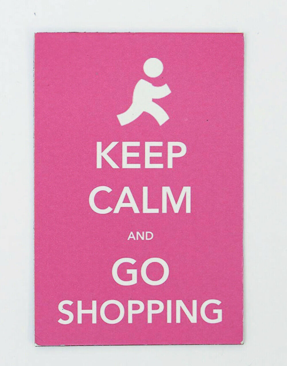 KEEP CALM GO SHOPPING pic Design Vintage Poster Magnet Fridge Collectibles Home