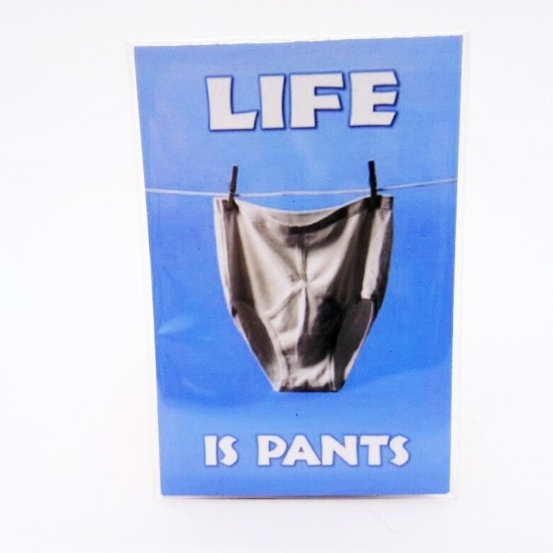 Life is Pants Magnet Funny Joke Design Vintage Poster Fridge Collectible