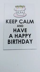 KEEP CALM HAVE BIRTHDAY pic Design Vintage Poster Magnet Fridge Collectibles Hom