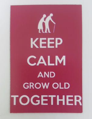 GROW OLD TOGETHER funny joke pic Design Vintage Poster Magnet Fridge Collectible
