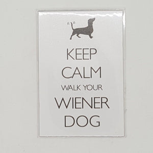 KEEP CLAM WALK YOUR WIENER DOG poster Design Magnet Fridge Collectible Home