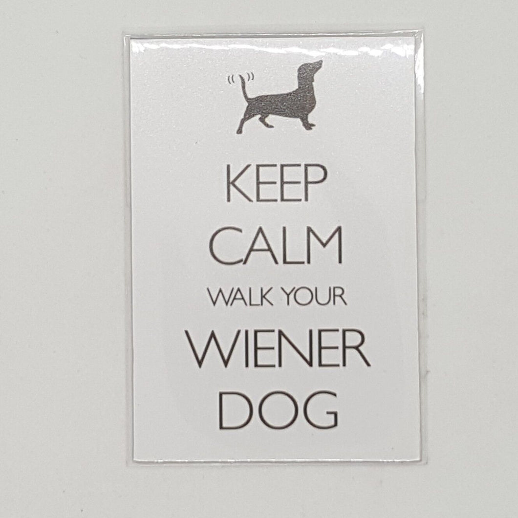 KEEP CLAM WALK YOUR WIENER DOG poster Design Magnet Fridge Collectible Home
