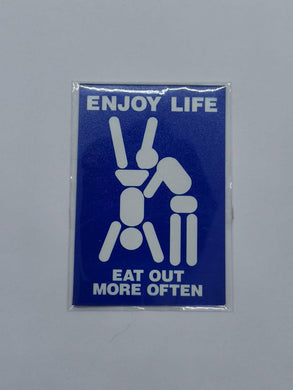 Enjoy life eat out more often poster Design Magnet Fridge Collectible Funny Arts