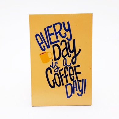 Every Day Is a Coffer Day Funny Joke Design Vintage Poster Fridge Collectible