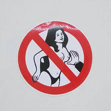 Load image into Gallery viewer, Sticker FUNNY DON&#39;T TOUCH Label Joke Prohibition &amp; Warning Funny Signs