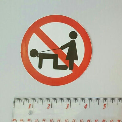 DON'T OPPRESSIVE Sticker Funny Label Joke Prohibition & Warning Funny Signs