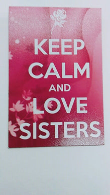 KEEP CALM LOVE SISTER pic Design Vintage Poster Magnet Fridge Collectibles Home