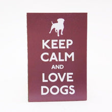 Load image into Gallery viewer, Keep Calm And Love Dog funny Design Vintage Poster Magnet Fridge Collectible