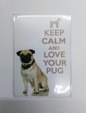 KEEP CALM LOVE YOUR PUG funny Design Vintage Poster Magnet Fridge Collectible
